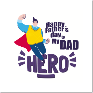 hero - happy fathers day to my dad Posters and Art